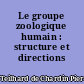 Le groupe zoologique humain : structure et directions évolutives