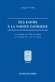 Des Goths à la nation gothique : les origines de l'idée de nation en Occident, du Ve au VIIe siècle