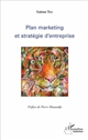 Plan marketing et stratégie d'entreprise