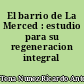 El barrio de La Merced : estudio para su regeneracion integral