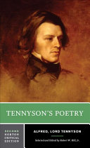 Tennyson's poetry : Authoritative texts, juvenilia and early responses, criticism
