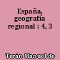 España, geografía regional : 4, 3