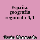 España, geografia regional : 4, 1