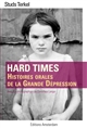 Hard times : histoires orales de la Grande Dépression