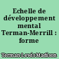 Echelle de développement mental Terman-Merrill : forme L