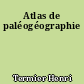 Atlas de paléogéographie