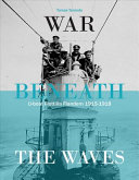 War beneath the waves : U-boat flotilla Flandern 1915-1918