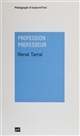 Profession, professeur : des écoles normales maintenues aux instituts universitaires de formation des maîtres (1945-1990)