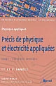 Précis de physique et électricité appliquées : sections de technicien supérieur mécanique et automatismes industriels