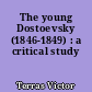 The young Dostoevsky (1846-1849) : a critical study