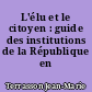 L'élu et le citoyen : guide des institutions de la République en BD