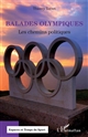 Balades olympiques : [Volume 1] : Les chemins politiques