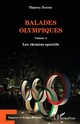 Balades olympiques : Volume 4 : Les chemins sportifs