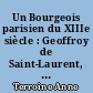 Un Bourgeois parisien du XIIIe siècle : Geoffroy de Saint-Laurent, 1245 ?-1290