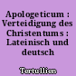 Apologeticum : Verteidigung des Christentums : Lateinisch und deutsch