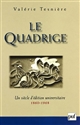 Le Quadrige, 1860-1968