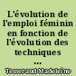 L'évolution de l'emploi féminin en fonction de l'évolution des techniques : étude dans l'administration des P.T.T. d'Indre et Loire de 1965 à 1973