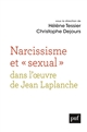 Narcissisme et sexual dans l'oeuvre de Jean Laplanche