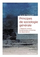 Principes de sociologie générale : Volume I : Rapports sociaux fondamentaux et formes de dépendance