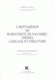L'Heptaméron de Marguerite de Navarre : thèmes, langage et structure