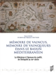 Mémoire de vaincus, mémoire de vainqueurs dans le bassin méditerranéen : la littérature à l'épreuve du conflit, de l'Antiquité au XXIe siècle