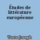 Études de littérature européenne