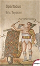 Spartacus : Entre le mythe et l histoire