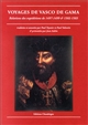 Voyages de Vasco de Gama : relations des expéditions de 1497-1499 et 1502-1503 : récits et témoignages