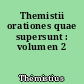 Themistii orationes quae supersunt : volumen 2
