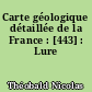 Carte géologique détaillée de la France : [443] : Lure