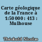 Carte géologique de la France à 1:50 000 : 413 : Mulhouse