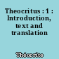 Theocritus : 1 : Introduction, text and translation