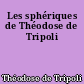 Les sphériques de Théodose de Tripoli