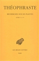 Recherches sur les plantes : Tome III : Livres V et VI