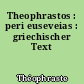 Theophrastos : peri euseveias : griechischer Text