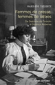 Femmes de presse, femmes de lettres : de Delphine de Girardin à Florence Aubenas