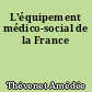 L'équipement médico-social de la France