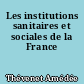 Les institutions sanitaires et sociales de la France