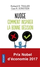 Nudge : la méthode douce pour inspirer la bonne décision