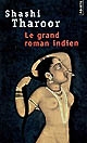 Le grand roman indien : roman