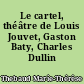 Le cartel, théâtre de Louis Jouvet, Gaston Baty, Charles Dullin