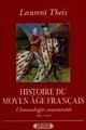 Histoire du Moyen âge français : chronologie commentée "de Clovis à Louis XI" : "486-1483"