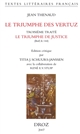 Le Triumphe des Vertuz : Troisième traité : Le triumphe de justice (BnF, fr. 144)
