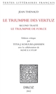 Le triumphe des vertuz : Second traité : Le triumphe de force : ms. Ars. 3358, ff. 149-282