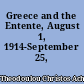 Greece and the Entente, August 1, 1914-September 25, 1916