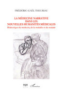La médecine narrative dans les nouvelles humanités médicales : dialectiques du médecin, de la maladie et du malade