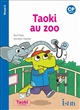 Taoki au zoo : CP, cycle 2 : niveau de lecture 2