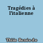 Tragédies à l'italienne