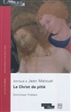Le Christ de pitié soutenu par Saint Jean l'Evangéliste en présence de la Vierge et de deux anges : attribué à Jean Malouel