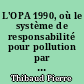 L'OPA 1990, où le système de responsabilité pour pollution par hydrocarbure aux Etats-Unis